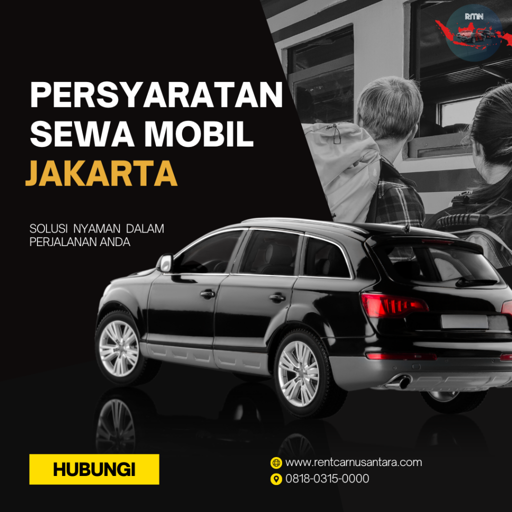 Persyaratan Rental Mobil Jakarta di Nusantara Rent Car