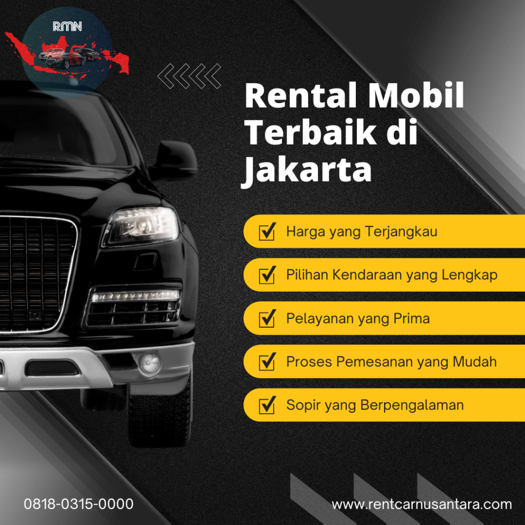 5 Alasan Mengapa Rental Mobil Jakarta adalah Pilihan Terbaik untuk Perjalanan Anda