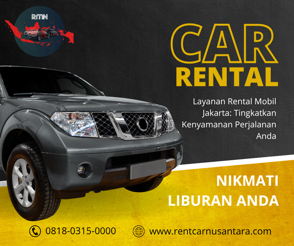 15 Penyedia Rental Mobil Jakarta dengan Proses Cepat & Tanpa Ribet!