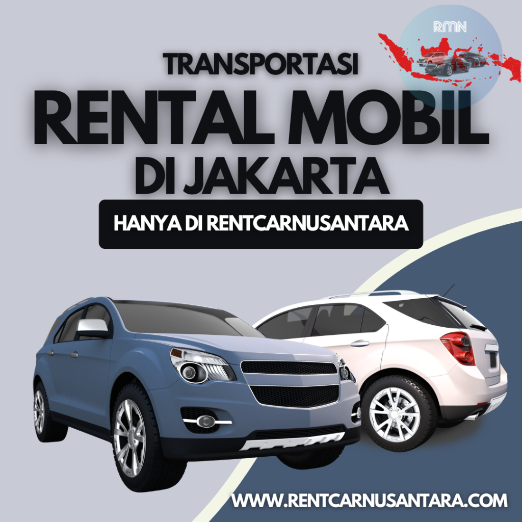 7 Alasan Mengapa Sewa Mobil di Jakarta Lebih Efisien daripada Naik Taksi!