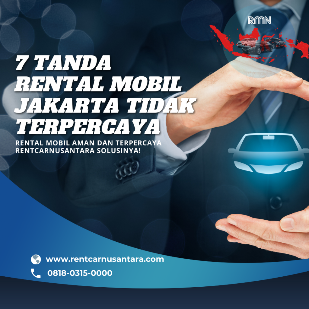 7 Tanda Rental Mobil Jakarta Tidak Terpercaya – Hindari Penipuan!
