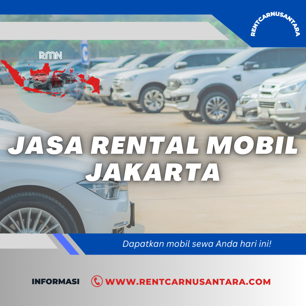 Booking Mudah! 7 Jasa Rental Mobil Jakarta yang Wajib Dicoba!
