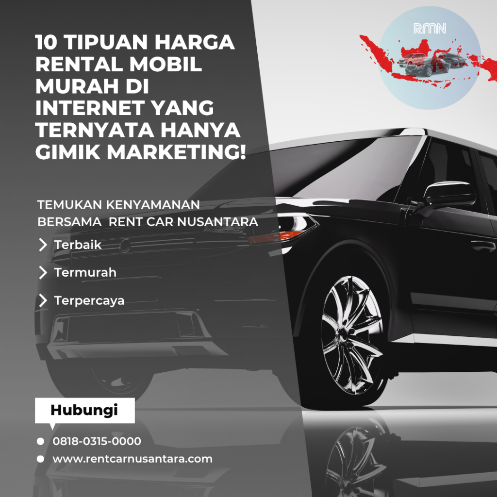 10 Tipuan Harga Rental Mobil Murah di Internet yang Ternyata Hanya Gimik Marketing!