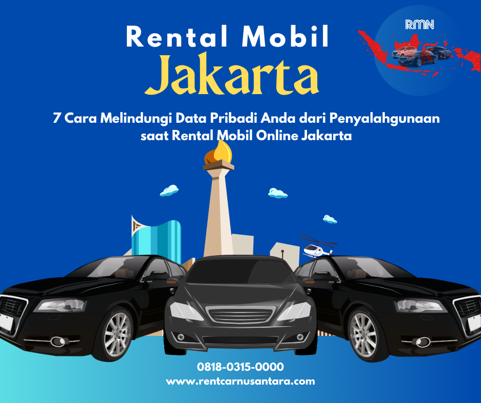 7 Cara Melindungi Data Pribadi Anda dari Penyalahgunaan saat Rental Mobil Online Jakarta