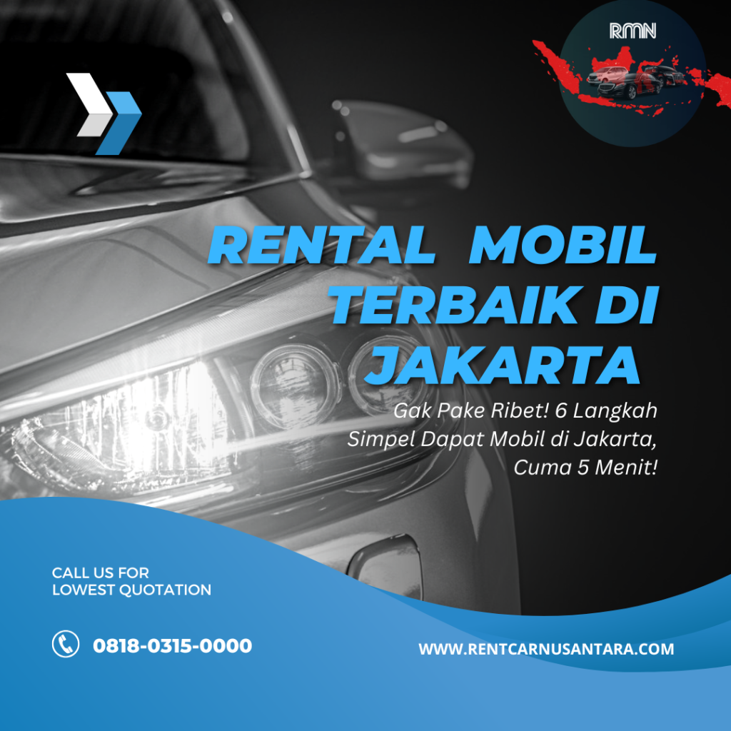 Gak Pake Ribet! 6 Langkah Simpel Dapat Mobil di Jakarta, Cuma 5 Menit!