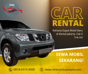 Rahasia Dapat Mobil Baru di Rental Jakarta, Cek 5 Trik Ini!