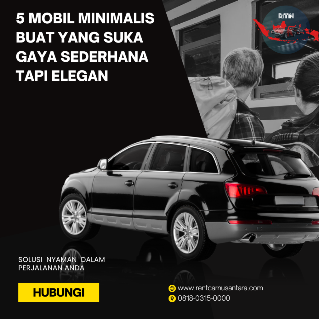 5 Mobil Minimalis Buat yang Suka Gaya Sederhana Tapi Elegan