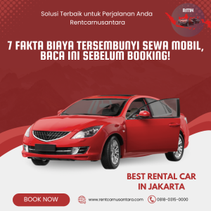 7 Fakta Biaya Tersembunyi Sewa Mobil, Baca Ini Sebelum Booking!