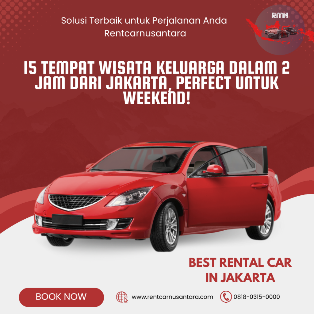 15 Tempat Wisata Keluarga dalam 2 Jam dari Jakarta, Perfect untuk Weekend!