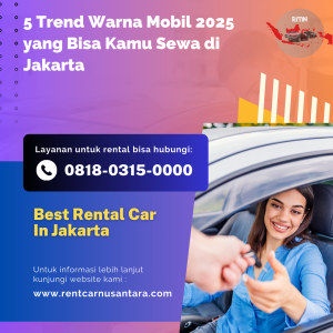 5 Trend Warna Mobil 2025 yang Bisa Kamu Sewa di Jakarta