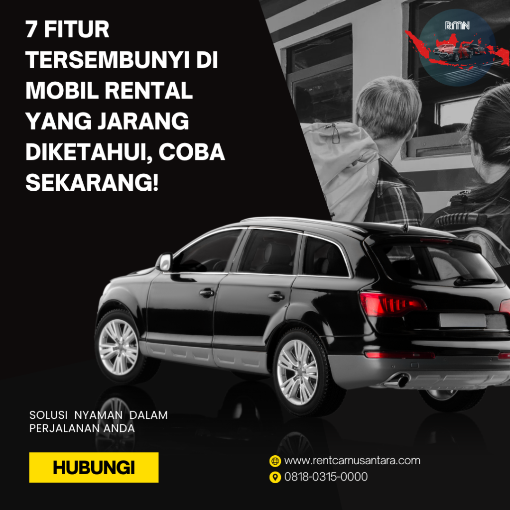 7 Fitur Tersembunyi di Mobil Rental yang Jarang Diketahui, Coba Sekarang!